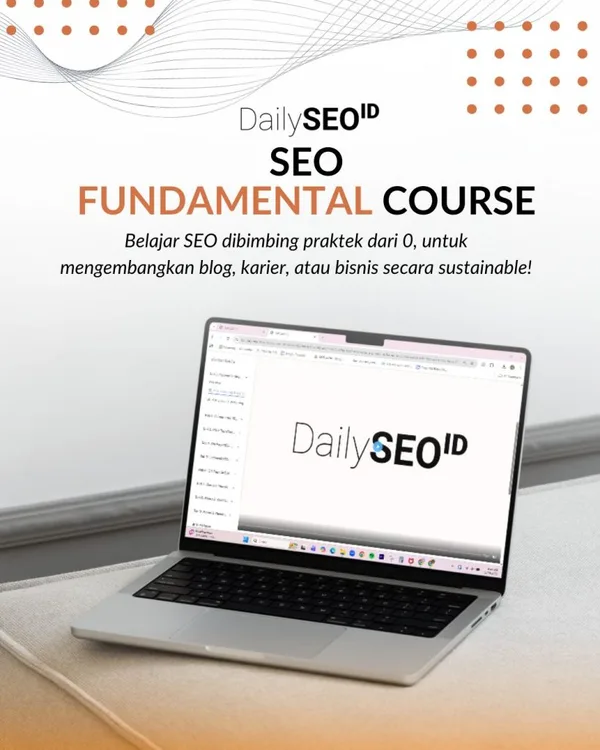SEO Fundamental Course DailySEO ID